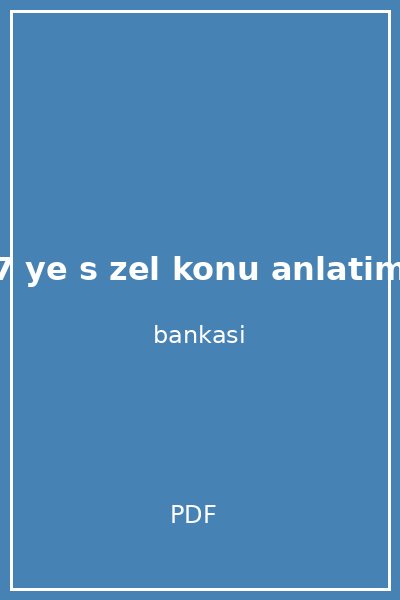 0 dan 7 ye s zel konu anlatimli soru