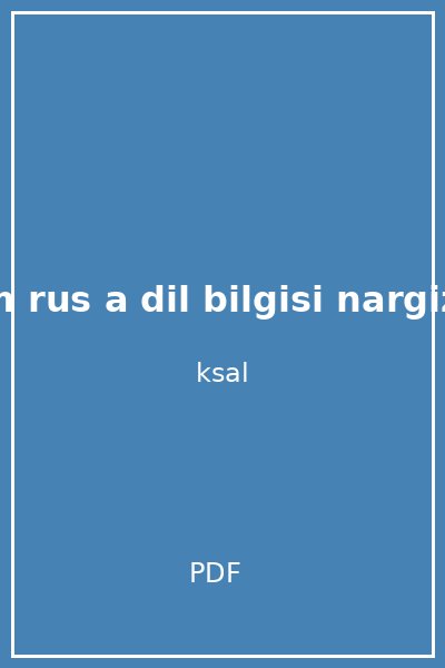 adim adim rus a dil bilgisi nargiza abdurashidova k