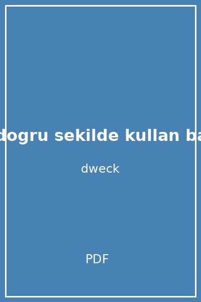 aklini en dogru sekilde kullan basarinin yeni psikolojisi carol s