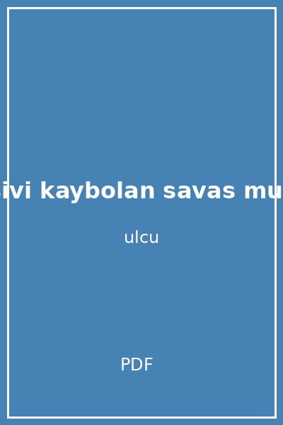 arsivi kaybolan savas murat