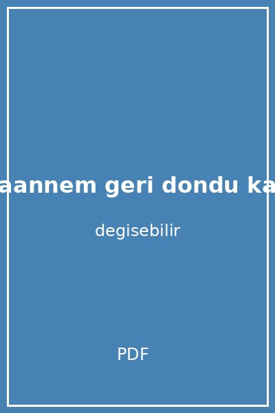 babaannem geri dondu kapak