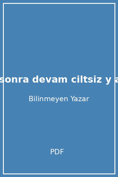 benden sonra devam ciltsiz y akin ng r