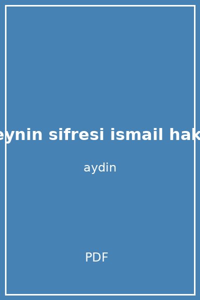 beynin sifresi ismail hakki