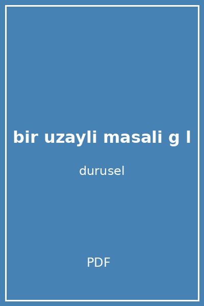 bir uzayli masali g l