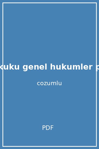 borclar hukuku genel hukumler pratik calismalari yargitay kararlari ile
