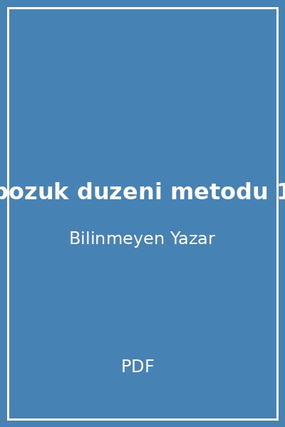 bozuk duzeni metodu 1