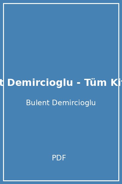 Bulent Demircioglu - Tüm Kitaplar