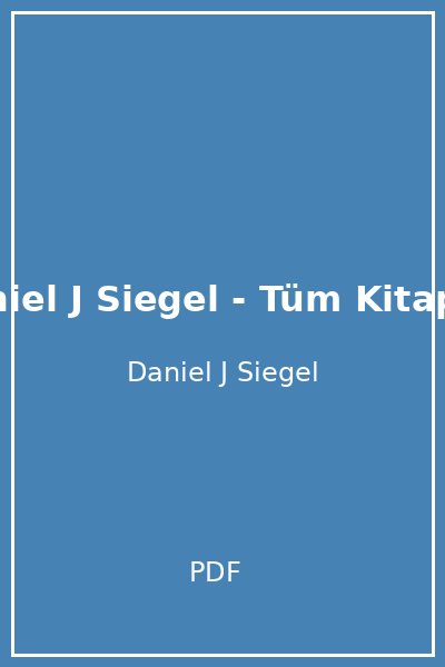 Daniel J Siegel - Tüm Kitaplar