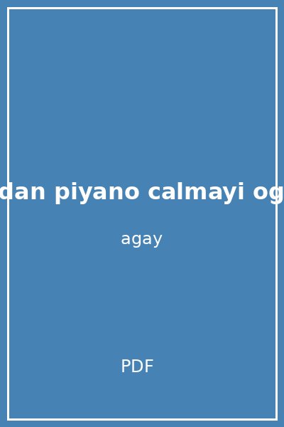 denes agaydan piyano calmayi ogrenelim 1 kitap haydi baslayalim denes