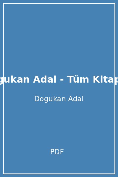 Dogukan Adal - Tüm Kitaplar