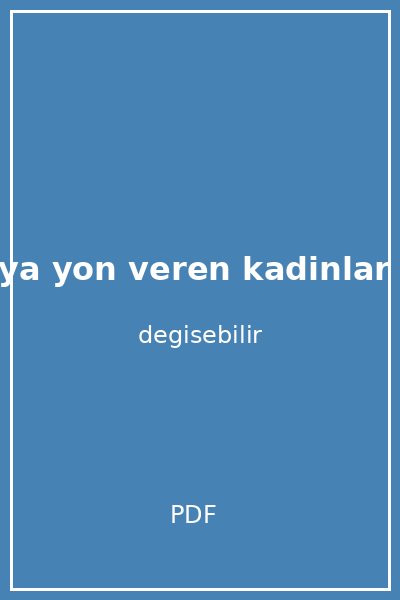 dunyaya yon veren kadinlar kapak