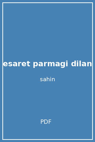 esaret parmagi dilan