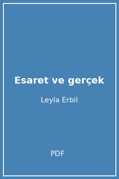 Esaret ve gerçek