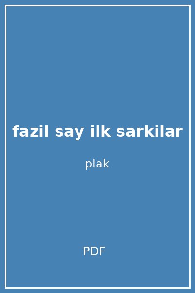 fazil say ilk sarkilar