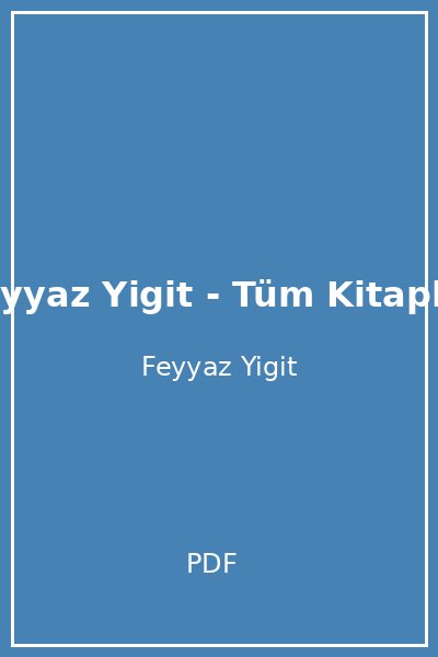 Feyyaz Yigit - Tüm Kitaplar