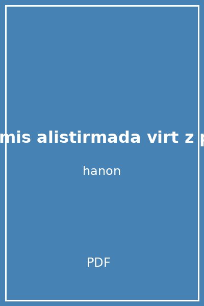hanon altmis alistirmada virt z piyanist charles louis