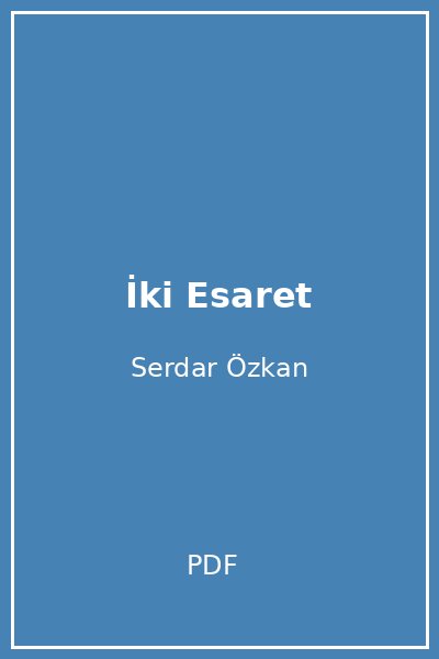 İki Esaret