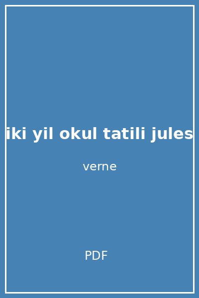 iki yil okul tatili jules