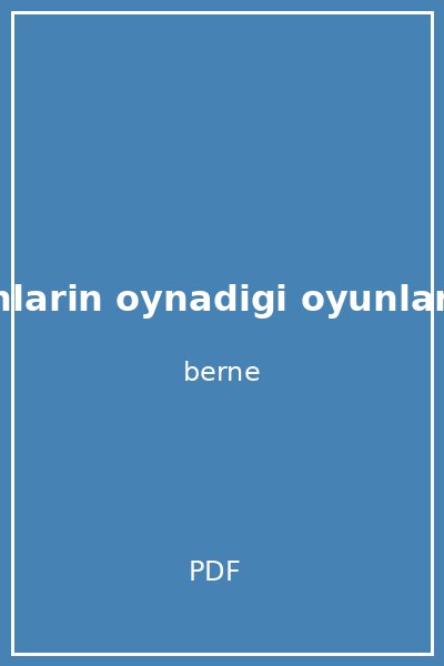 insanlarin oynadigi oyunlar eric