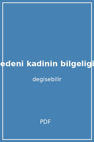 kadinin bedeni kadinin bilgeligi fiziksel ve duygusal sagligi ve sifayi yaratmak kapak