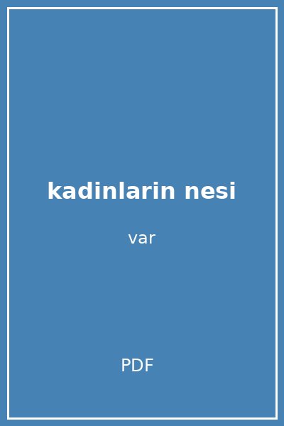 kadinlarin nesi