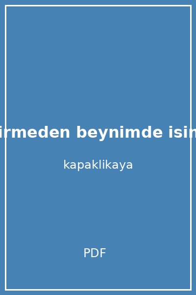 kalbime girmeden beynimde isin ne alisan