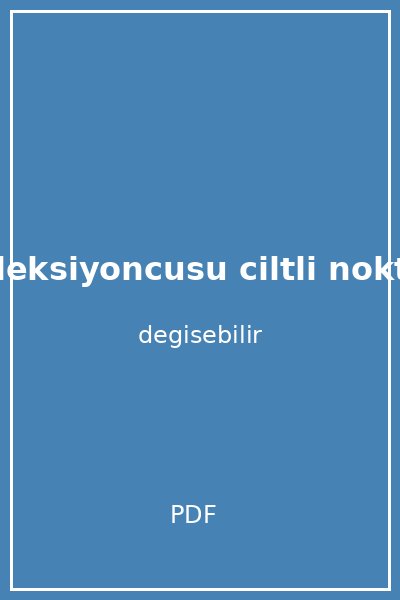 kelime koleksiyoncusu ciltli nokta ve mis gibinin yazarindan kapak