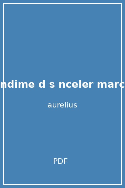 kendime d s nceler marcus