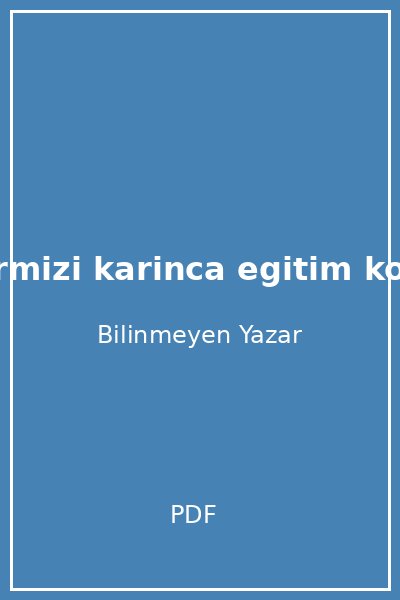 kirmizi karinca egitim ko u