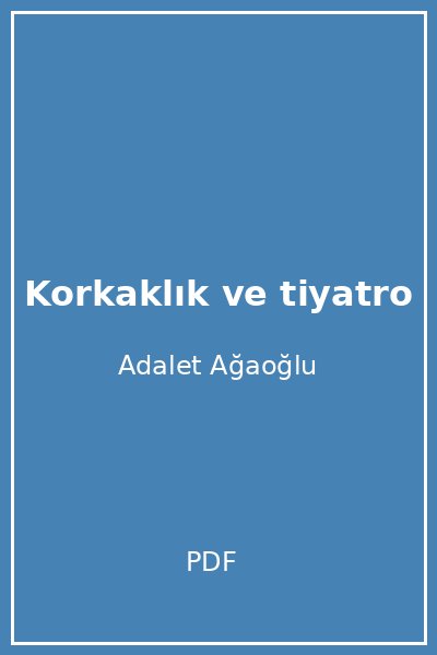 Korkaklık ve tiyatro