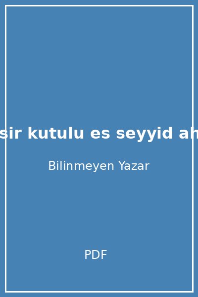 korunmus sir kutulu es seyyid ahmed er rifa i