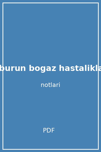 kulak burun bogaz hastaliklari akil