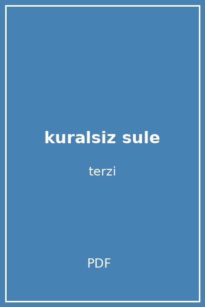 kuralsiz sule