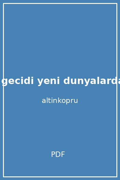 macera gecidi yeni dunyalarda tuncel