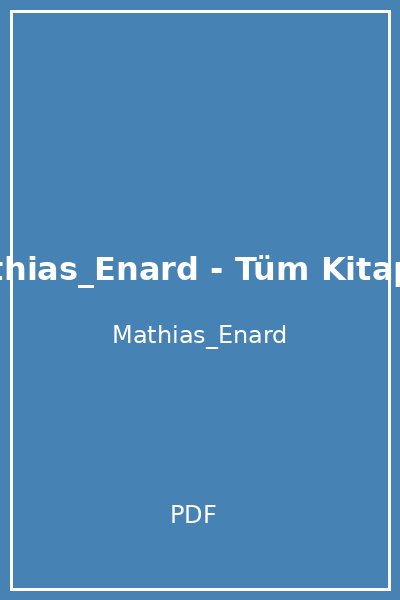Mathias_Enard - Tüm Kitaplar