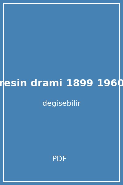 menderesin drami 1899 1960 kapak