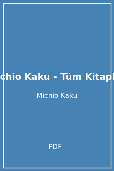 Michio Kaku - Tüm Kitaplar