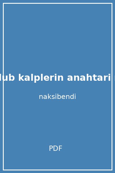 miftah l kulub kalplerin anahtari muhammed nuri semseddin