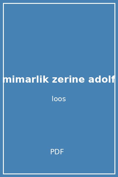 mimarlik zerine adolf