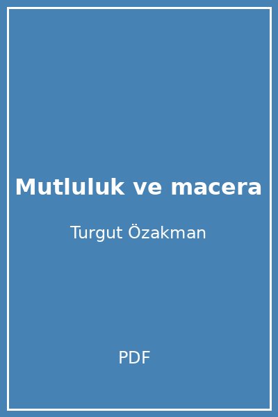 Mutluluk ve macera