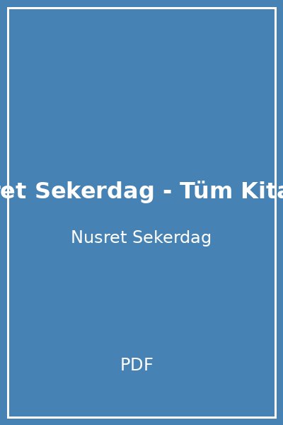 Nusret Sekerdag - Tüm Kitaplar