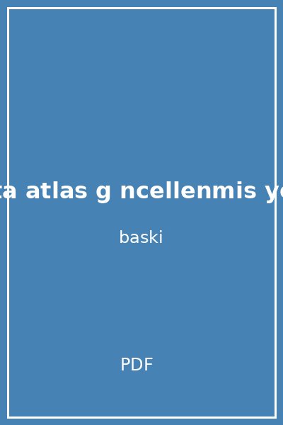 orta atlas g ncellenmis yeni