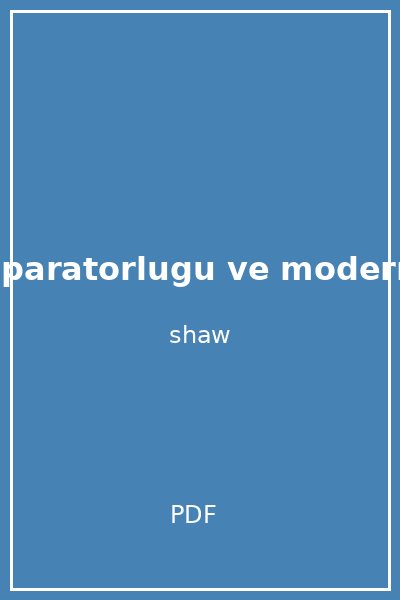 osmanli imparatorlugu ve modern t rkiye cilt 1 stanford j