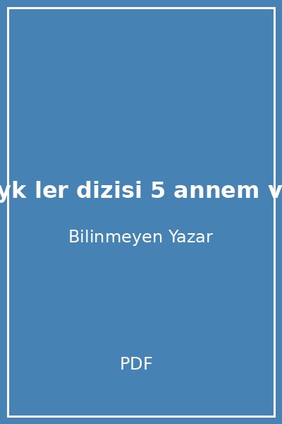 pedagojik yk ler dizisi 5 annem ve babamla aramiza girme aysen oy