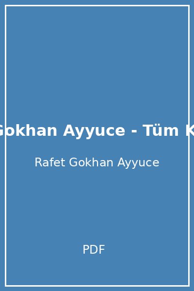 Rafet Gokhan Ayyuce - Tüm Kitaplar