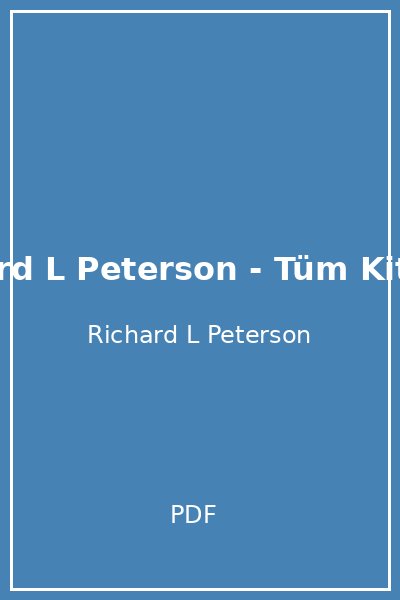 Richard L Peterson - Tüm Kitaplar