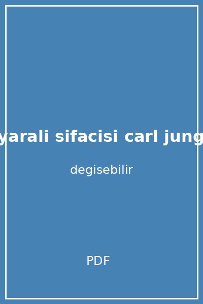 ruhun yarali sifacisi carl jung kapak