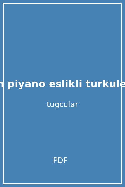 san icin piyano eslikli turkuler erdal