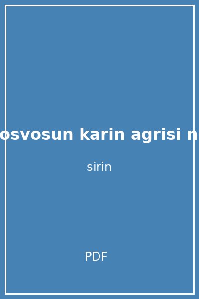 sari vosvosun karin agrisi nursen
