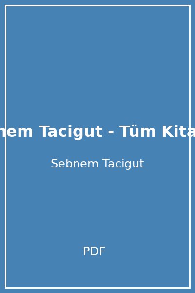 Sebnem Tacigut - Tüm Kitaplar